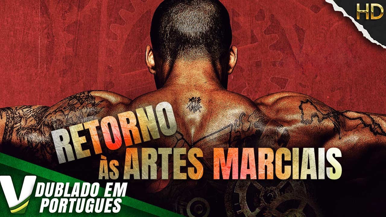 RETORNO ÀS ARTES MARCIAIS | NOVO FILME DE AÇÃO COMPLETO DUBLADO EM PORTUGUÊS