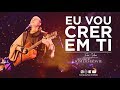 Frei Gilson Acoustic Som Do Monte DVD Eu Vou Crer Em Ti