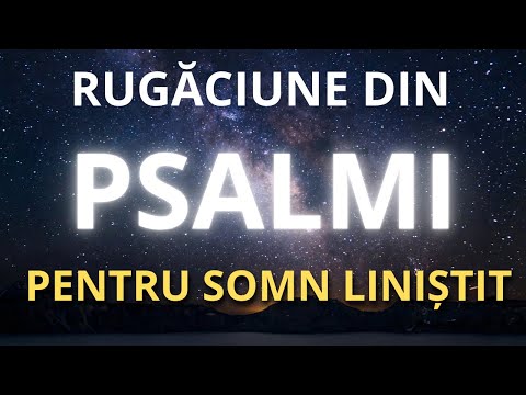 Nu adormi fără această rugăciune cu Psalmi – Pacea lui Dumnezeu îți liniștește mintea