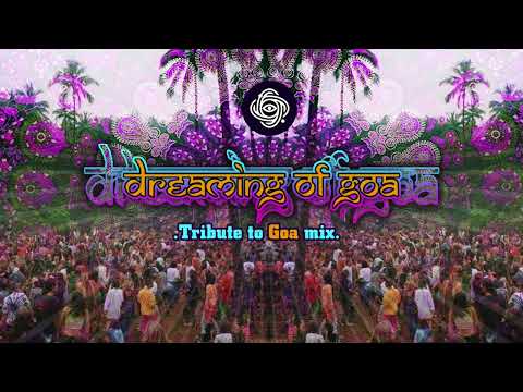 Dreaming of Goa | Tribute to Goa DJ Mix