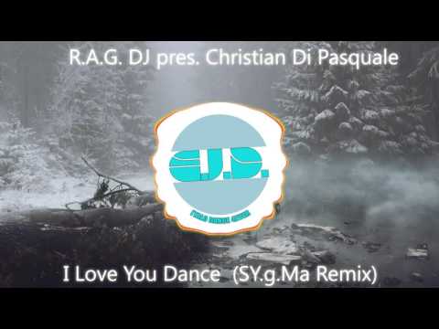 Christian Di Pasquale  - I Love You Dance (SY.g.Ma Remix)