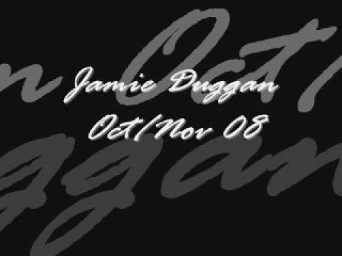 Jamie Duggan Oct/Nov 08