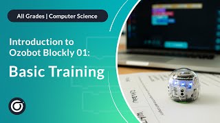 Introduction to Ozobot Blockly 01: Basic Training [Full]
