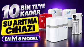 10 Bin TL'ye En İyi Su Arıtma Cihazı Hangisi? Aura Cebilon Silver, Spring Water 