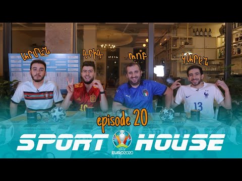 Sport House EURO 2020 - Episode 20 /Grig, Rob, Armen, Karen/