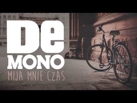 DE MONO - Mija mnie czas
