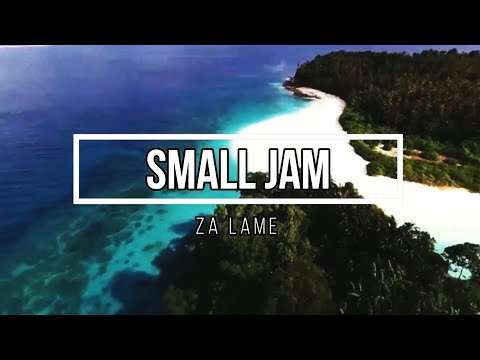Za Lame - Official Lyric Video | Small Jam