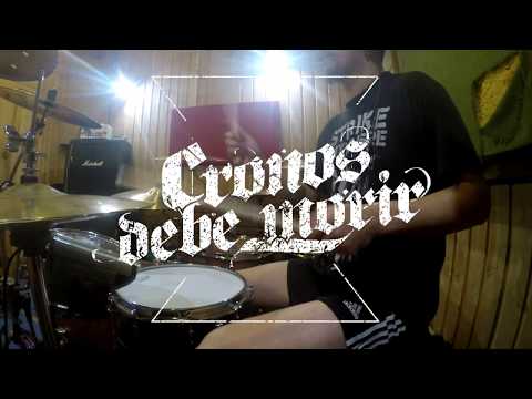Cronos Debe Morir - Despertar / Drum cam César Espinoza