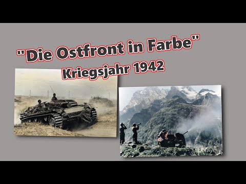 Die Ostfront in Farbe - Das Kriegsjahr 1942