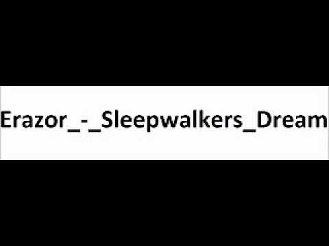 Erazor - Sleepwalkers Dream