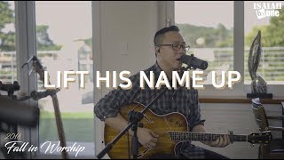 Lift His Name Up | Fall in Worship 2018 | 아이자야 씩스티원