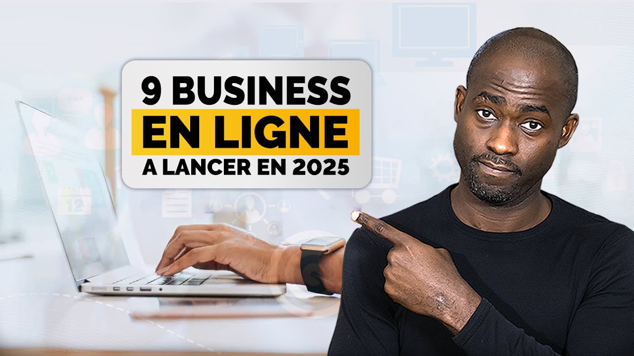 Top 9 des meilleurs business en ligne à lancer en 2025