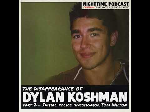 the Disappearance of Dylan Koshman - 2 - Initial Police Investigator Tom Wilson