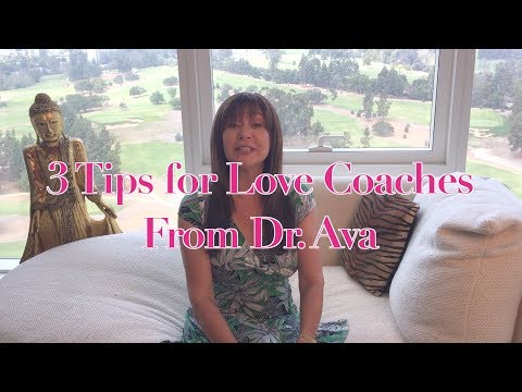 3 Tips for Love Coaches from Dr. Ava
