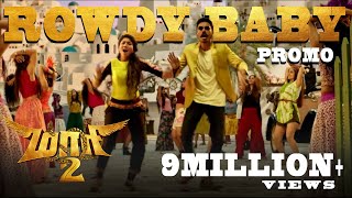 Maari 2 - Rowdy Baby (Video Promo) | Dhanush | Yuvan Shankar Raja | Balaji Mohan