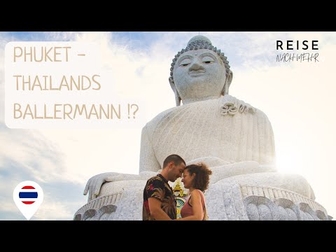 #PHUKET - der Ballermann von Thailand oder eine Reise wert?