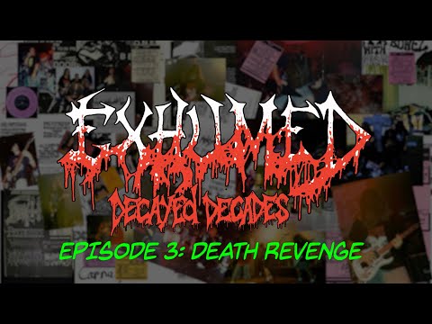 Exhumed - Decayed Decades Part 3: Death Revenge