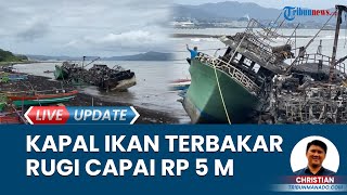 3 Kapal Ikan Terbakar Lalu Hanyut di Kota Bitung Sulawesi Utara, Kerugian Capai Rp 5 Miliar