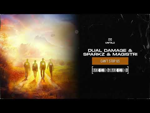 Dual Damage & Sparkz & Magistri - Can't Stop Us