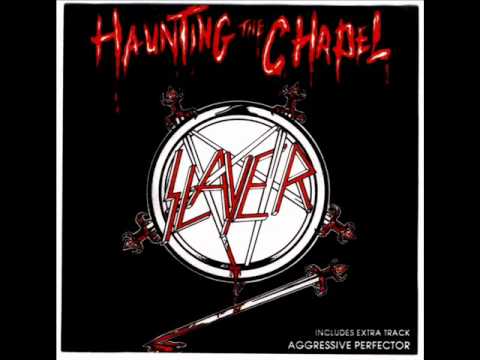 Slayer - Aggressive Perfector (Haunting the Chapel) [HQ]