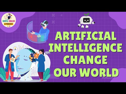 英文Podcast | 人工智慧將永遠改變你的人生 | 學習英文Podcast (English Podcast  | Artificial Intelligence Will Change Your LIFE Forever  | Learn English Podcast)