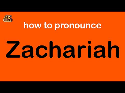 how to pronounce Zachariah correctly