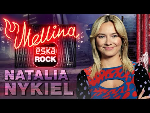 Natalia Nykiel - "do teraz rodzice pytają kiedy będę mieć normalną pracę" | Mellina ESKA ROCK