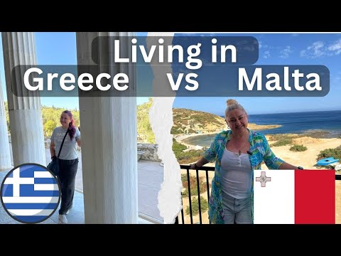 Living in Greece vs Living in Malta!