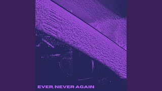 Ever, Never Again Music Video