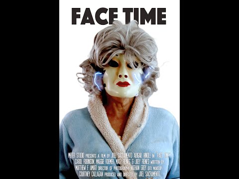 "Face Time" Film Trailer
