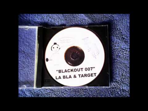 La Bla, Target - Blackout 007 (Instrumental) (2000.)