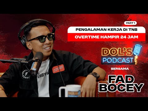 DP : EPS 80 (PART 1) : FAD BOCEY Cerita Pengalaman Kerja di TNB — Hampir 24 Jam Overtime!