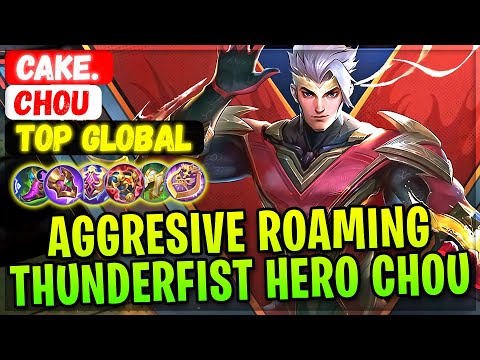 Aggresive Roaming Thunderfist Hero Chou [ Top Global Chou ] Cake. - Mobile Legends Gameplay Build