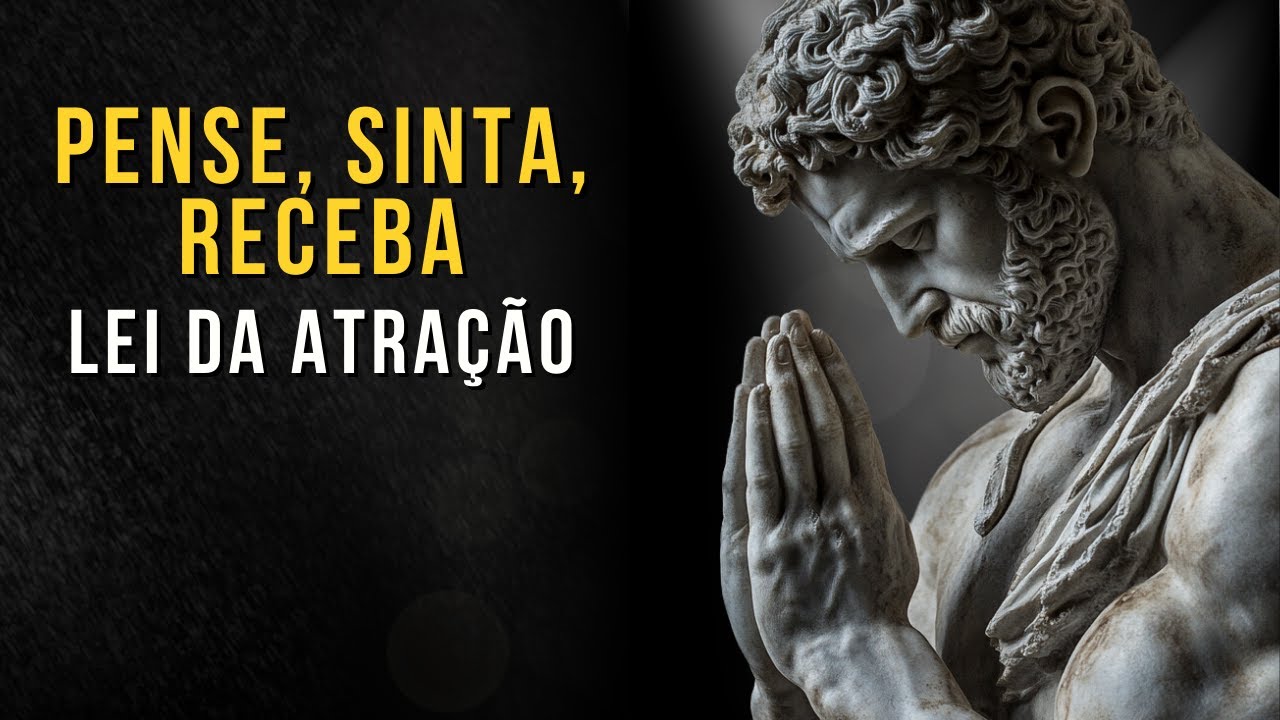 O Segredo da Lei da Atração, Eles Não Querem Que Você Saiba  | Ensinamento Estoico | Estoicismo