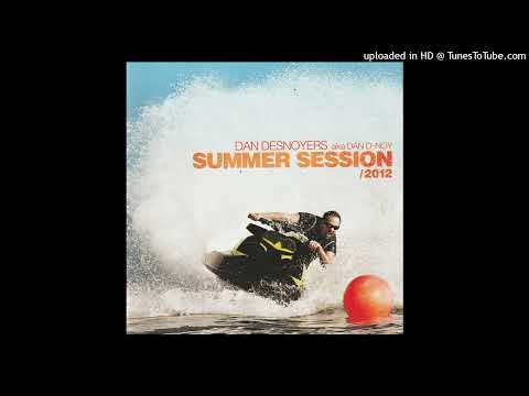 Dan D-Noy Feat. Midaz & Ellie - Drop The Bomb (Original Mix) - Dan Desnoyers: Summer Session 2012