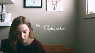 Neptune - Sleeping At Last (cover)