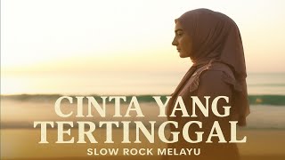 Download lagu Cinta Yang Tertinggal – Lagu Slow Rock Melayu Paling Sedih & Menyentuh Hati | Amar Zoni mp3