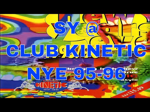 SY @ CLUB KINETIC - NYE 95 - 96