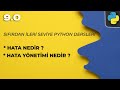 sıfırdan python dersi 9.0 hata ve hata yönetimi nedir