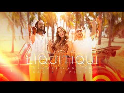 LIQUITIQUI (Remix) - Claudia Leitte, JPerry & Kes