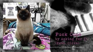 Asking for It - Fuck Cops (feat. Olive) | folk punk music
