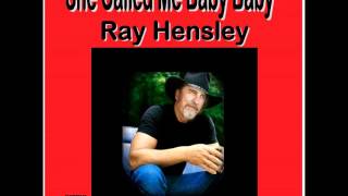 She Called Me Baby Baby -  Ray Hensley