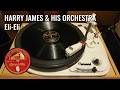 Eli Eli - Harry James and his Orchestra 1946 78 rpm Parlophone R 3001
