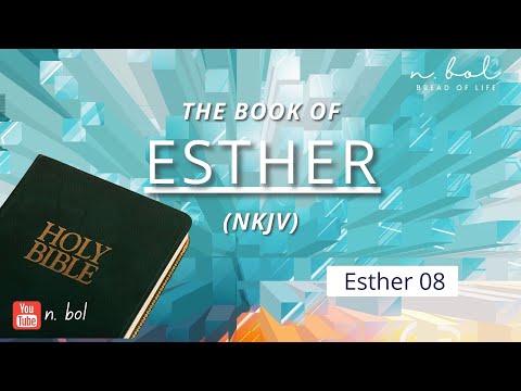 Esther 8 - NKJV Audio Bible with Text (BREAD OF LIFE)