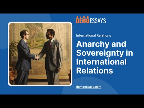 Anarchy and Sovereignty in International Relations - Essay Example