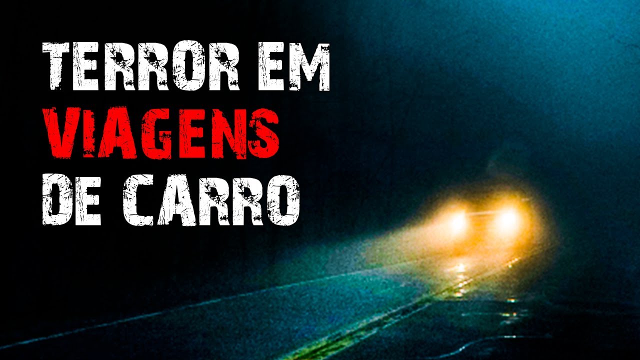 3 Histórias Reais de Terror - Viagens de Carro (3 RELATOS REAIS DE TERROR)