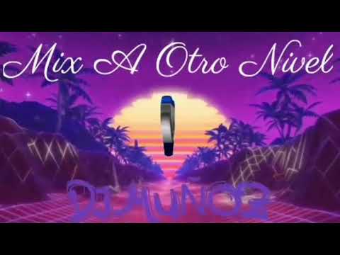 Mix A Otro Nivel Perreo.