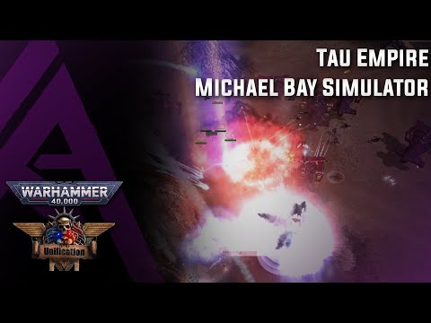 Dawn of War : Unification v5.9.1 (FX Pack) - Tau Empire - Michael Bay Simulator.
