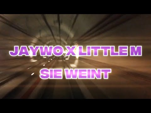 JAYWO x Little M - Sie weint (Lyric Video)