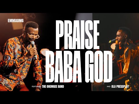 EmmaOMG – Praise Baba God ft. The OhEmGee Choir - Official Video